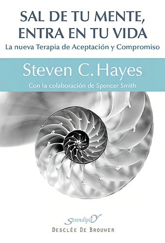 Sal Tu Mente Entra Vida Terapia Aceptación Compromiso Hayes