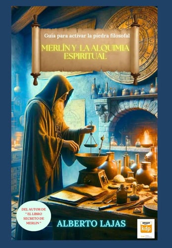 Merlín Y La Alquimia Espiritual Activar La Piedra Filosofal