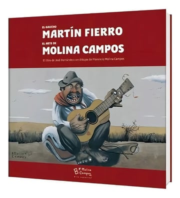 El Gaucho Martin Fierro - Jose Hernandez / Molina Campos