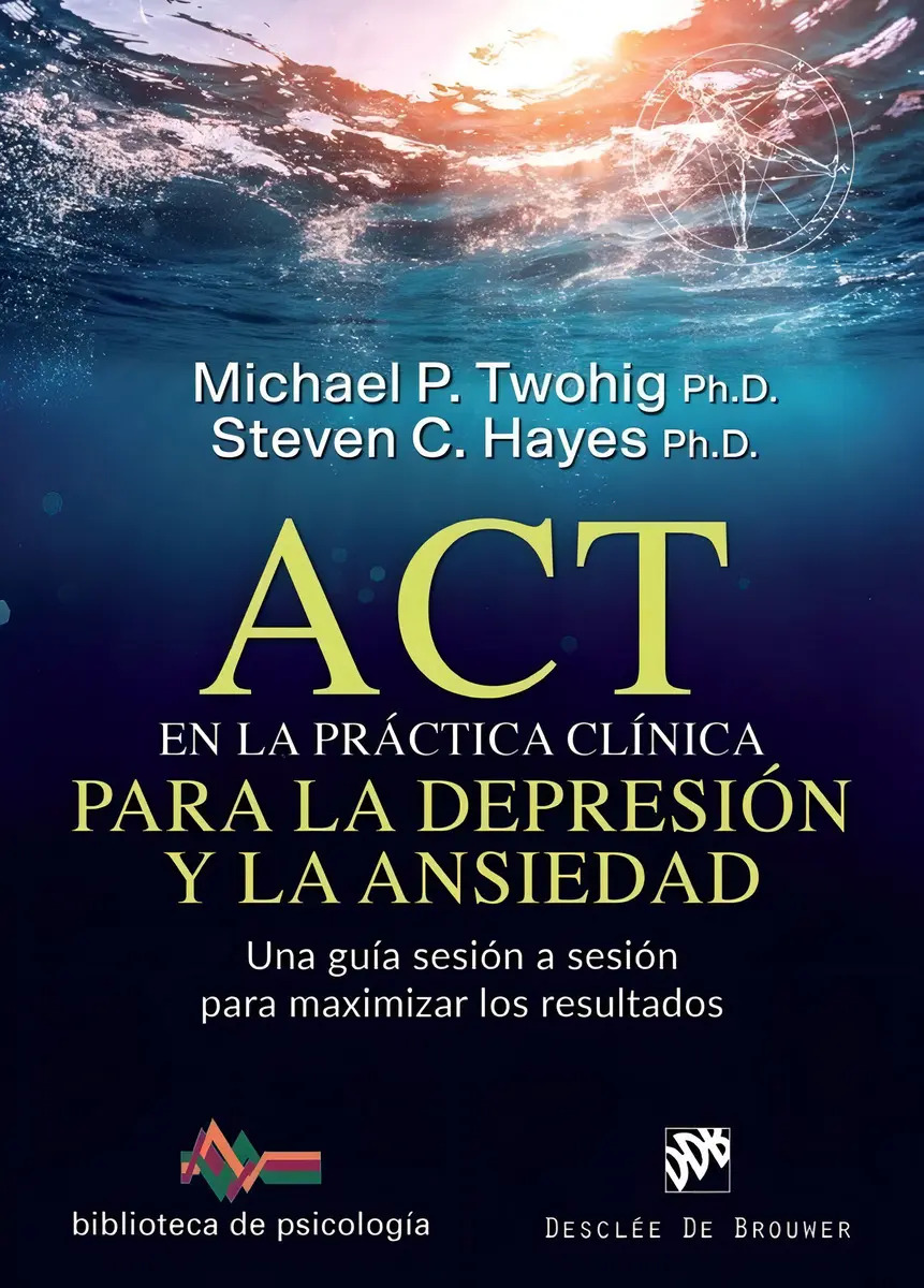 Portada de Libro Act En La Prã¡ctica Clã­nica Para La Depresiã³n Y L...