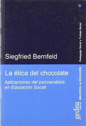 Etica Chocolate Psicoanalisis Educacion Social Bernfeld