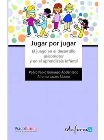 Jugar Juego Desarrollo Psicomotor Y Psicomotricidad