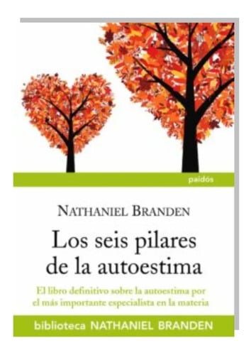 Portada de Los Seis Pilares De La Auotestima - Nathaniel Branden