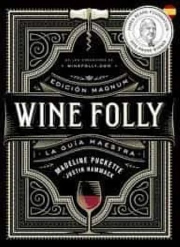 Portada de Wine Folly: Edición Magnum - La Guía Maestra Del Vino