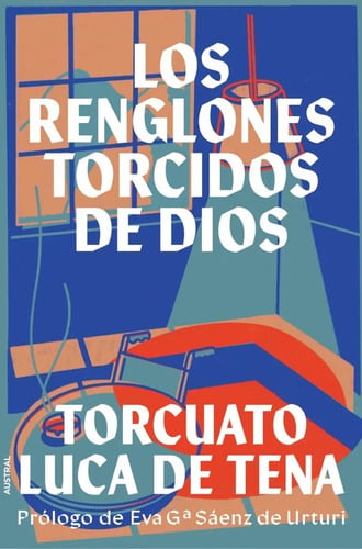 Los Renglones Torcidos De Dios- Torcuato Luca De Tena