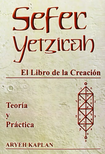Sefer Yetzirah: El Libro De La Creacion Aryeh Kaplan