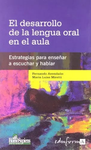 El Desarrollo De La Lengua Oral En El Aula Escuchar Hablar
