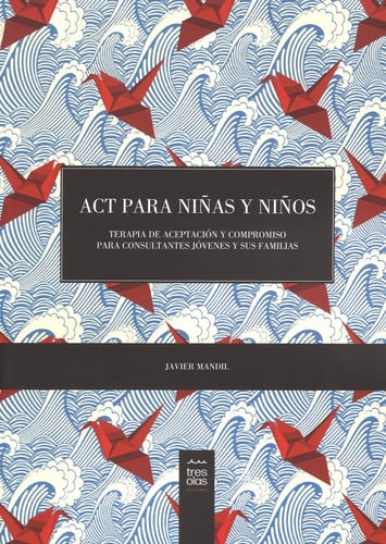 Act Para Niñas Y Niños Terapia De Aceptación Y Compromiso