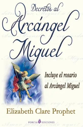 Libro Decretos Al Arcángel Miguel, De Elizabeth Prophet. Editorial Porcia Ediciones (g), Tapa Blanda ( 2014)