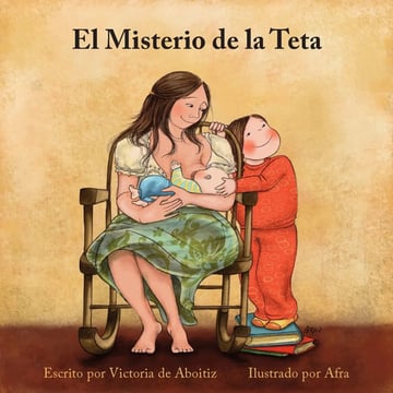 El Misterio De La Teta Destete  Amorosa Lactancia