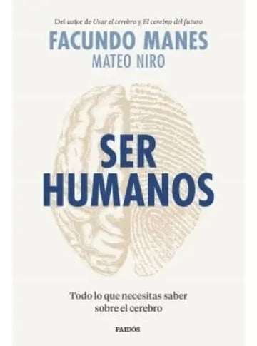 Portada de Ser Humanos Facundo Manes Y Mateo Niro Firmado Por Autores