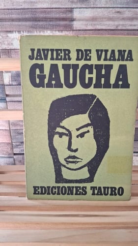 Libro Gaucha  Javier De Viana  Ediciones Tauro