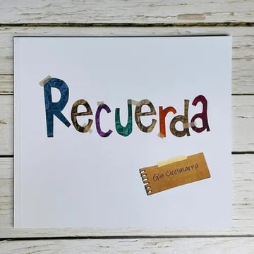 Libro Recuerda - Gía Ciccimara - Abrazando Cuentos, De Gía Ciccimara., Vol. 1. Editorial Abrazando Cuentos, Tapa Blanda, Edición 1 En Español, 2022