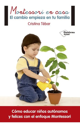Montessori En Casa El Cambio Empieza En Tu Familia