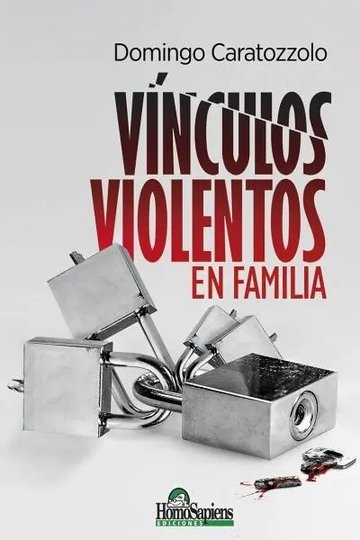 Portada de Vinculos Violentos En Familia - Domingo Caratozzolo