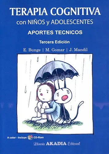 Libro Terapia Cognitiva Con Niños Y Adolescentes. Aportes Técnicos, De Bunge, E.. Editorial Akadia, Tapa Blanda