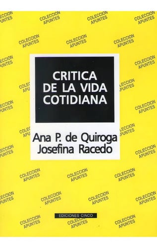 Libro Critica De La Vida Cotidiana Ana Quiroga Ed. Cinco