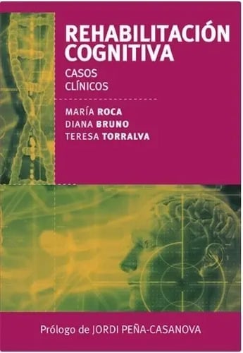 Portada de Rehabilitacion Cognitiva - Casos Clinicos - Maria Roca