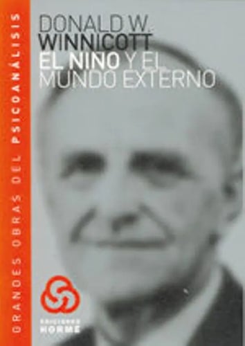 El Niño Y El Mundo Externo D. W. Winnicott