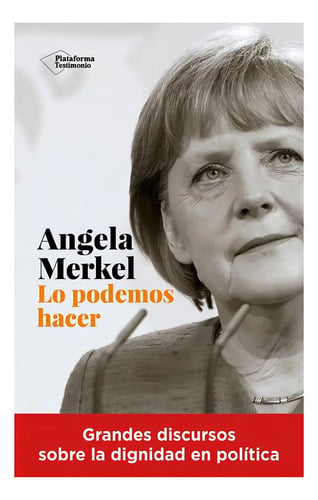 Lo Podemos Hacer - Angela Merkel - Plataforma - Libro