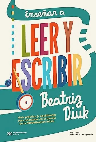Enseñar A Leer Y Escribir Beatriz Diuk