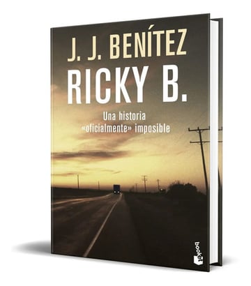 Portada de Ricky B Una Historia Oficialmente Imposible - J. J. Benã­...