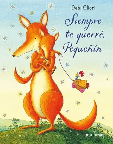 Libro Siempre Te Querré, Pequeñín, De Gliori, Debi. Editorial Timun Mas Infantil México, Tapa Dura ( 2022)