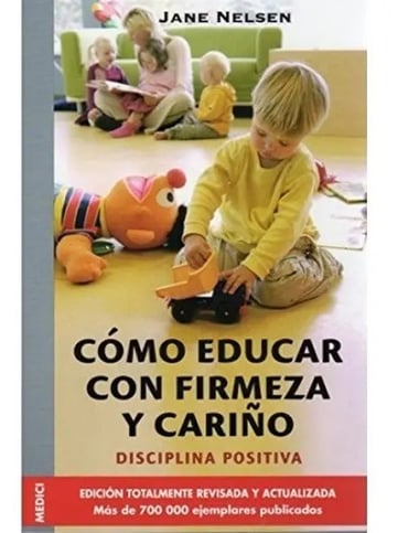 Libro Como Educar Con Firmeza Y Cariño