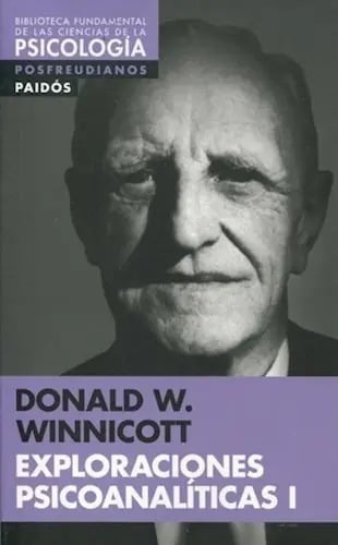 Portada de Exploraciones Psicoanáliticas 1, De Donald Winnicott. Editorial Paidós (p), Tapa Blanda En Español, 2015