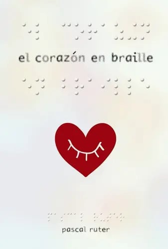 Libro El Corazãâ³n En Braille, De Ruter, Pascal. Editorial Anaya Infantil Y Juvenil, Tapa Dura