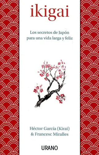 Ikigai Los Secretos De Japón Francesc Miralles Kirai