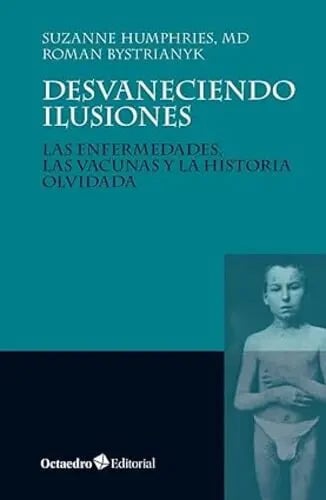 Desvaneciendo Ilusiones: Las Enfermedades, Las Vacunas