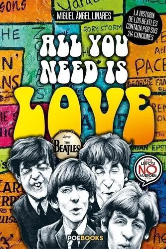 Portada de All You Need Is Love, De Linares,miguel Angel. Editorial Poebooks, Tapa Blanda En Español
