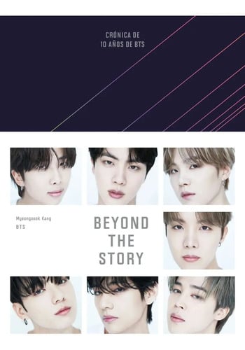 Beyond The Story Bts Crónica De 10 Años De Bts