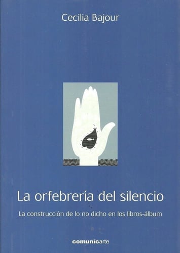 La Orfebreria Del Silencio Construccion De Lo No Dicho
