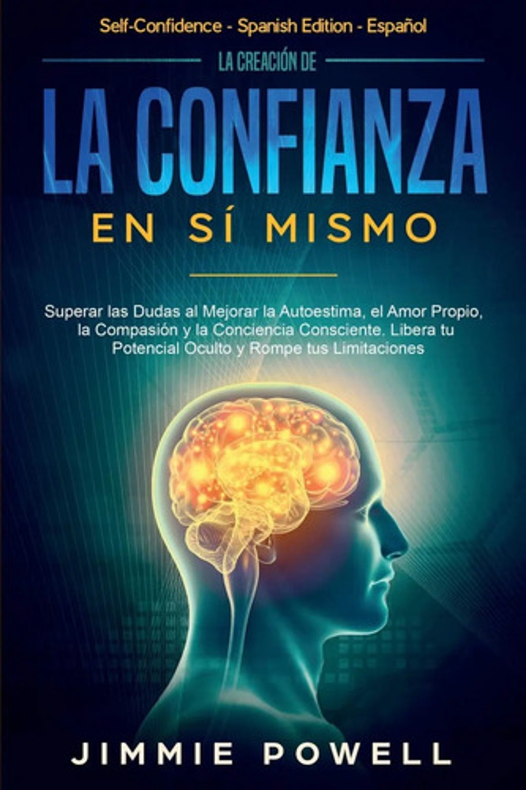 Portada de La Creación De La Confianza En Sí Mismo Jimmie Powell