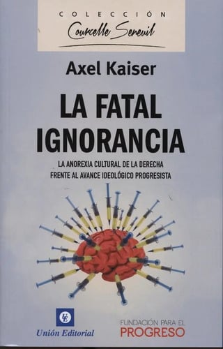 Portada de La Fatal Ignorancia - Axel Kaiser