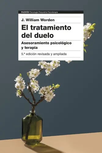 El Tratamiento Del Duelo, De Worden, J. William., Vol. 0. Editorial Ediciones Paidós, Tapa Blanda En Español, 2022