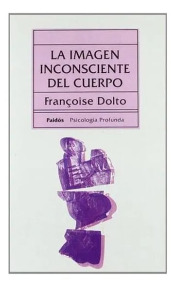 Portada de La Imagen Inconsciente Del Cuerpo Dolto Françoise