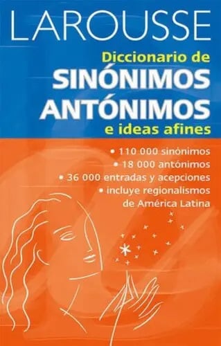 Diccionario De Sinónimos, Antónimos, E Ideas Afines