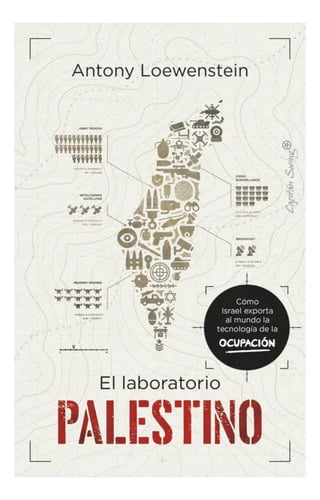 El Laboratorio Palestino Antony Loewenstein