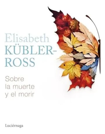 Sobre La Muerte Y El Morir Elisabeth Kubler Ross