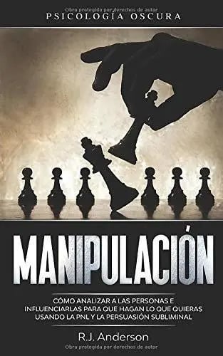 Manipulacion Psicologia Oscura -o Analizar A La, De Anderson, R.j.. Editorial Independently Published En Español