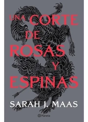 Una Corte De Rosas Y Espinas Sarah J. Maas