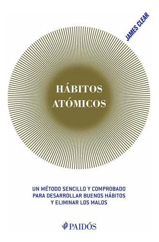 Portada de Habitos Atomicos Un Metodo Sensillo Para Desarrollar Habitos Color De La Portada Portada