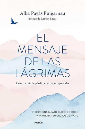 El Mensaje De Las Lágrimas Alba Payàs Puigarnau