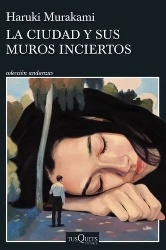 La Ciudad Y Sus Muros Inciertos Haruki Murakami