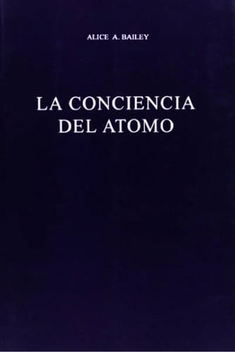 Portada de La Conciencia Del Atomo - Alice Bailey Libro Nuevo Original