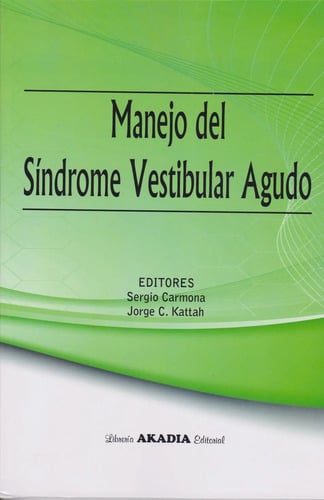 Manejo Del Síndrome Vestibular Agudo Sergio Carmona