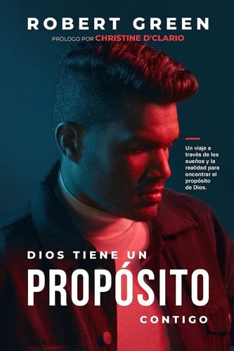 Dios Tiene Un Propósito Contigo Robert Green 